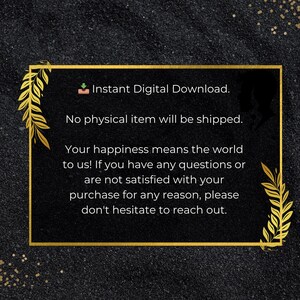 May include: A digital download announcement on a black background with a gold frame and leaf accents. The text reads "Instant Digital Download" and states that no physical item will be shipped. It also offers customer support.