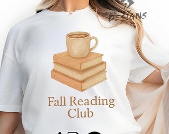Fall Reading Club PNG, Cozy Book Sublimation, Autumn Coffee Clipart, Book Lover Printable