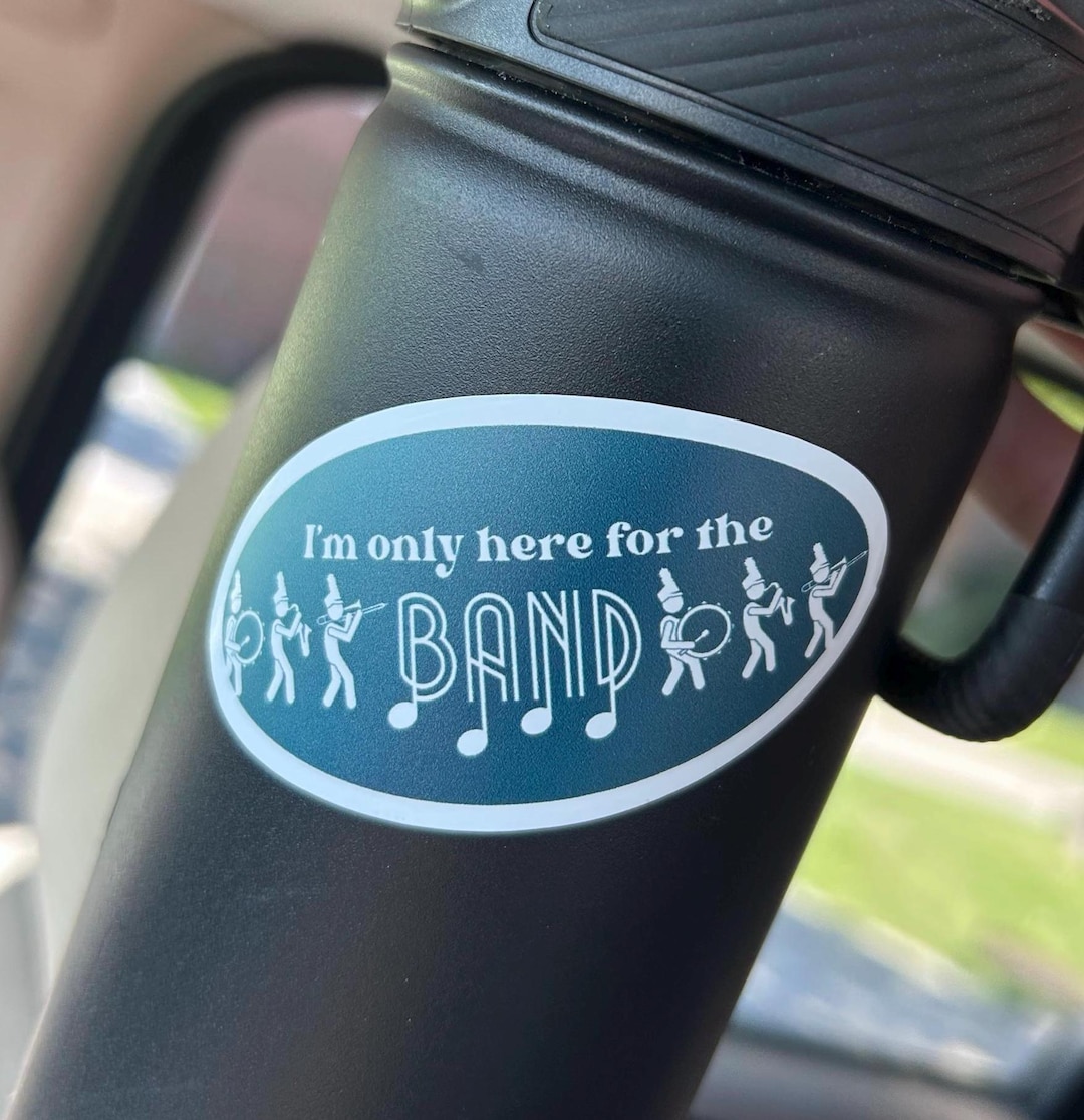 I'm Only Here for the Band Sticker: Waterproof Vinyl Decal - Etsy