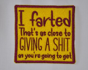 I Farted Patch, Giving a Shit Patch, Funny Adult Humor Patch, Custom Patch, Sew On Patch