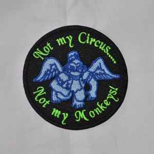 Not My Circus Not My Monkeys Patch, Funny Adult Humor Patch, Flying Monkey Patch, Sew On Patch, Iron On Patch, Gift for Witch Lovers