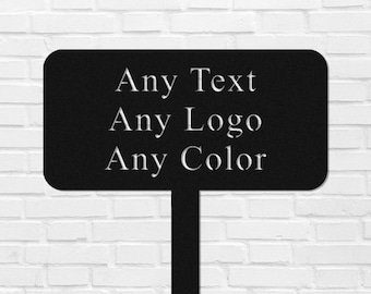 Personalized Any Text Any Logo Any Color Garden Stake, Custom Metal Sign with Logo, Your Custom Text Metal Sign, Custom Logo Design