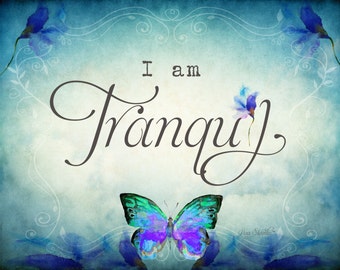 I am Tranquil 8x10 Print