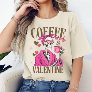 Coffee Is My Valentine Shirt, Coffee Lovers Shirt, Funny Valentine&#39;s Shirt, Valentine&#39;s Day Shirt, Gift for Coffee Lovers