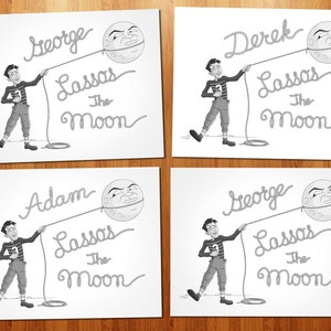 George Lassos the Moon - 11 x 14 Custom Print