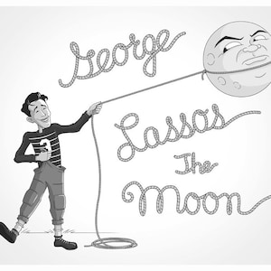 George Lassos the Moon - It&#39;s A Wonderful Life Print