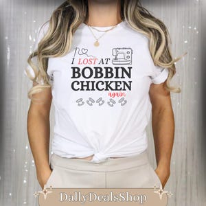 I Won at Bobbin Chicken Sewing shirt, Funny Sewing tshirt, Women Sewing Lover Quilter Gift Quilter Sewing Christmas Gift, Quilt, Quilt Guild