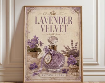 Lavender Velvet Perfume Print — Vintage French Botanical, Bathroom & Bedroom Wall Art