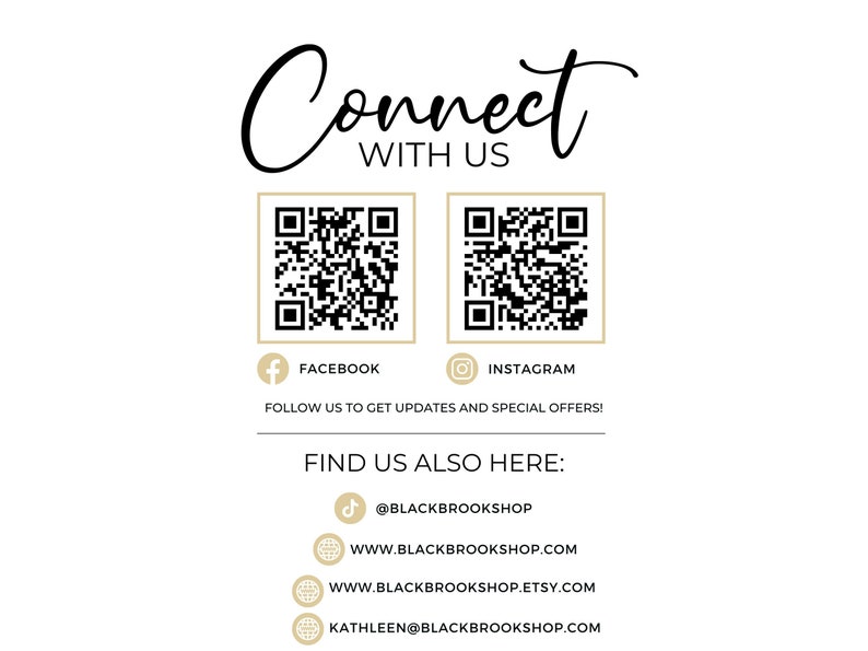 May include: Connect with us text with two black and white QR codes, one for Facebook and one for Instagram. Below the QR codes is text that says "Follow us to get updates and special offers!" and "Find us also here:" with social media icons and links for TikTok, website, Etsy, and email.