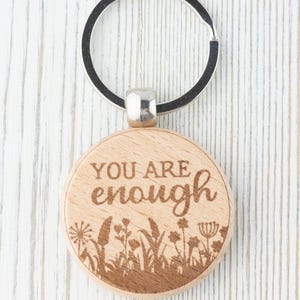 Inspirational Quotes Natural Wood Keychain • Laser-Engraved Stainless Steel Keyring • Double-Sided You Are Enough