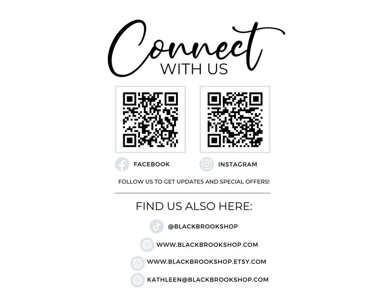 Black Brook Shop Connect with Us QR Codes: Find us on Facebook @blackbrookshop.com and on Instagram @blackbrookshop.com. Visit our ETSY shop at BlackBrookShop.Etsy.com and website at www.BlackBrookShop.com