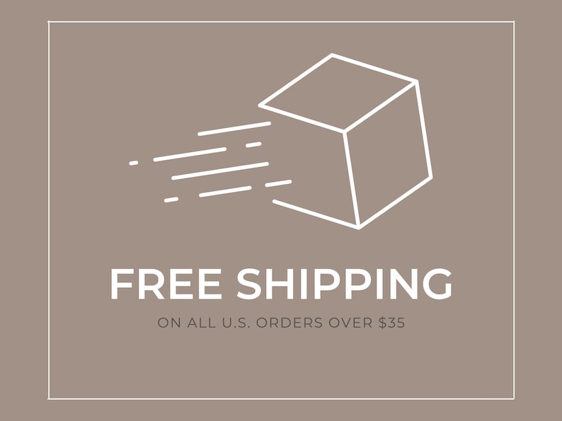May include: White line art illustration of a box with a diagonal line through it, symbolizing fast shipping. The text "FREE SHIPPING" is below the box, and the text "ON ALL U.S. ORDERS OVER $35" is below that.