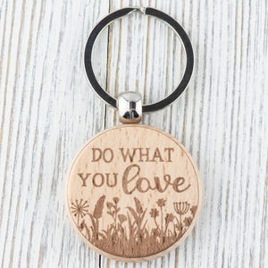 Inspirational Quotes Natural Wood Keychain • Laser-Engraved Stainless Steel Keyring • Double-Sided Do What You Love