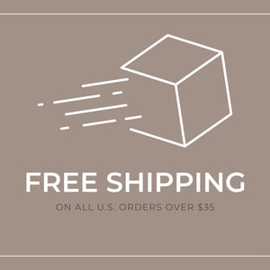 May include: White line art illustration of a box with diagonal lines coming out of it, symbolizing fast shipping. The text "FREE SHIPPING" is below the box, and the text "ON ALL U.S. ORDERS OVER $35" is below that.