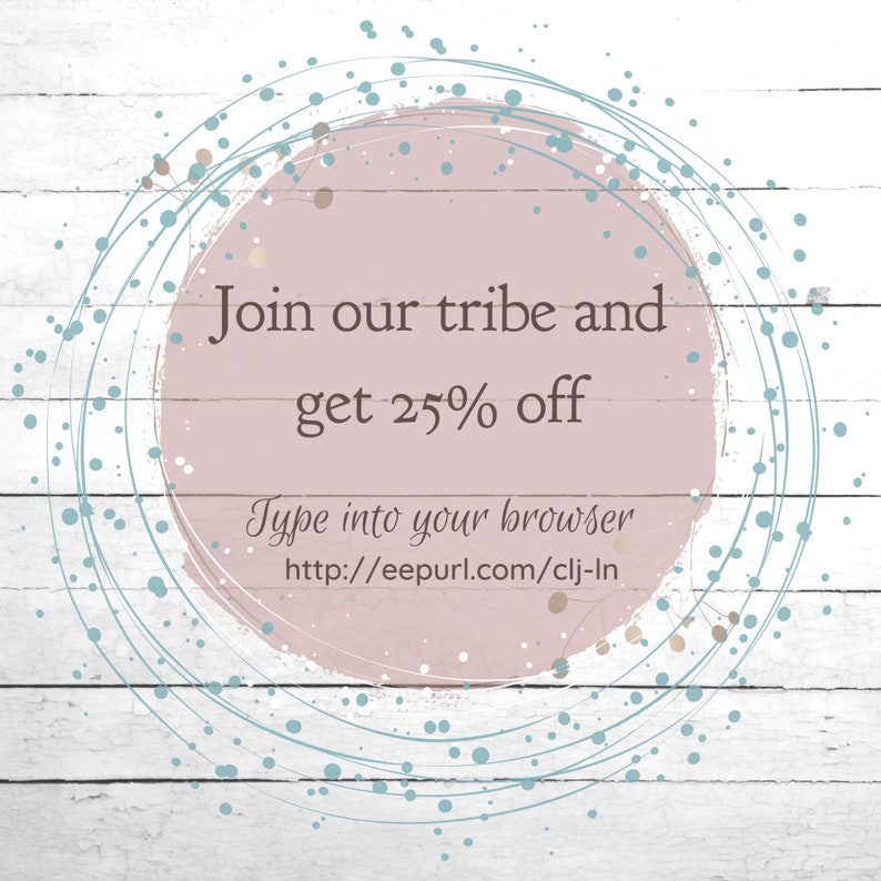 May include: A pink circle with a white background and the text "Join our tribe and get 25% off" with a link to a website below. The circle is surrounded by a blue and white pattern.