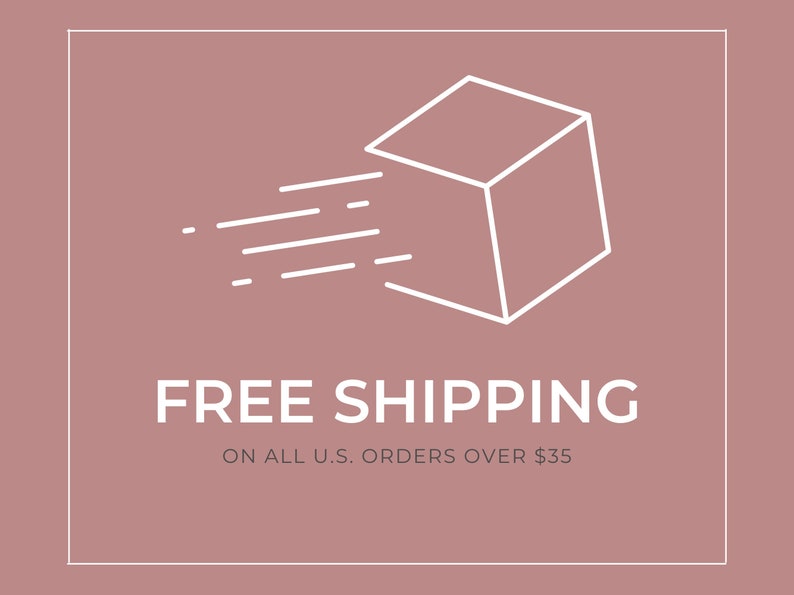 May include: A white line drawing of a box with a diagonal line through it, symbolizing fast shipping. The text "FREE SHIPPING" is below the box, and the text "ON ALL U.S. ORDERS OVER $35" is below that.