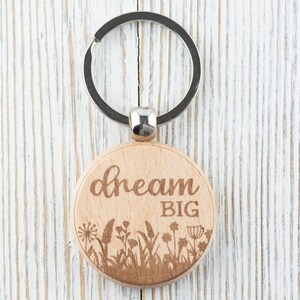 Inspirational Quotes Natural Wood Keychain • Laser-Engraved Stainless Steel Keyring • Double-Sided Dream Big
