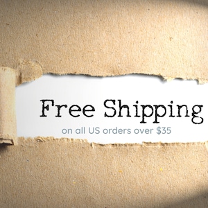 May include: A torn piece of brown paper reveals the text "Free Shipping on all US orders over $35".