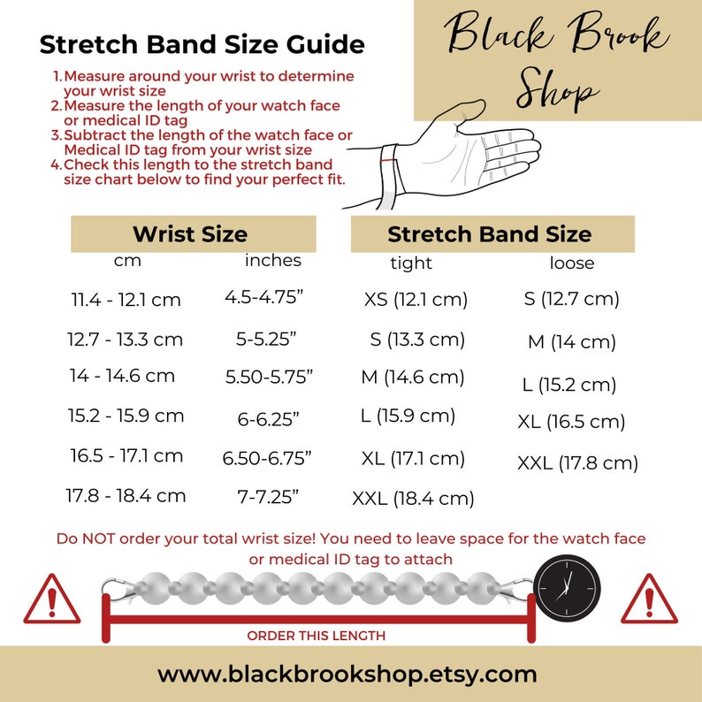 May include: A chart with instructions on how to measure your wrist for a stretch band. The chart includes measurements in inches and centimeters, and lists corresponding band sizes in XS, S, M, L, XL, XXL. The chart also includes a diagram showing how to measure the length of a watch face or medical ID tag.