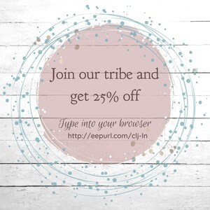 May include: A pink circle with a white background and blue and gold circles around it. The text "Join our tribe and get 25% off" is written in black. Below the text is the URL "http://eepurl.com/clj-ln" in black.