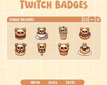 Yorkie Desserts Twitch Badges / Pack x 8 / Cute Badges / Dog desserts / Yorkshire Terrier Coffee