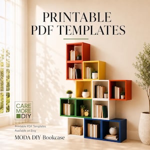 May include: A modular bookcase featuring square compartments in red, yellow, green, white, and blue, filled with books, small potted plants, and a woven basket. The text reads PRINTABLE PDF TEMPLATES, CARE MORE DIY, and MODA DIY Bookcase.
