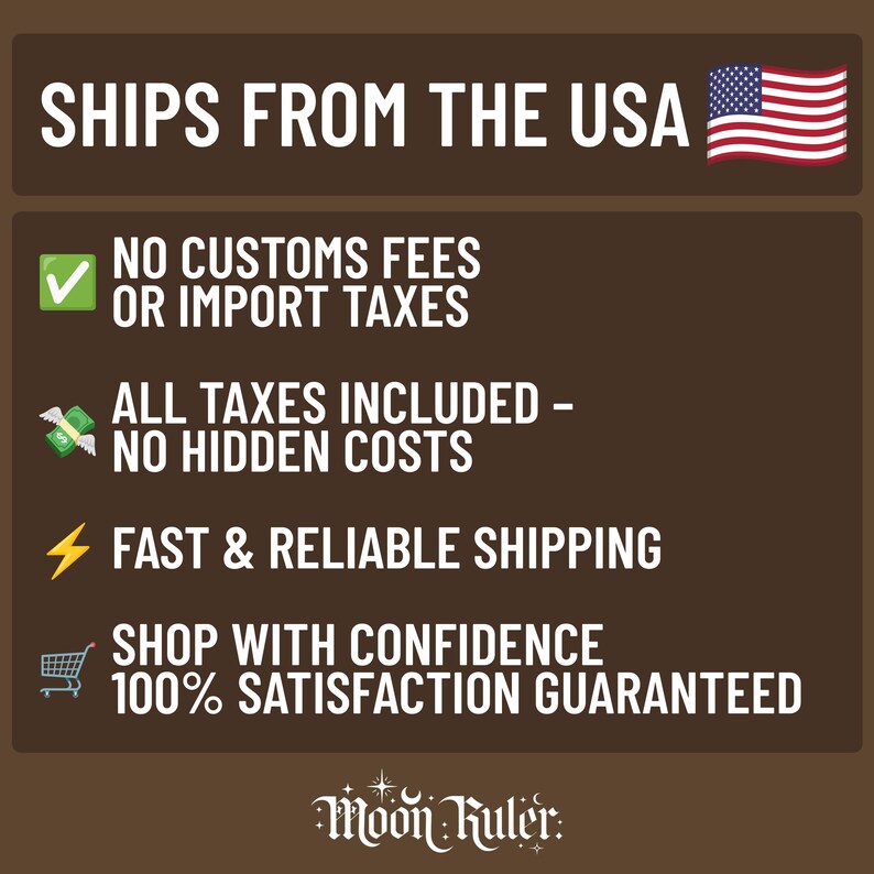 May include: A brown informational graphic with white text stating SHIPS FROM THE USA with a US flag icon. It lists NO CUSTOMS FEES OR IMPORT TAXES, ALL TAXES INCLUDED - NO HIDDEN COSTS, FAST & RELIABLE SHIPPING, and SHOP WITH CONFIDENCE 100% SATISFACTION GUARANTEED.