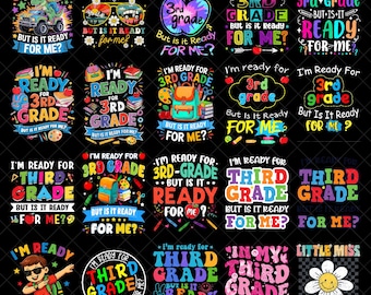 Back to School Png Bundle, Im Ready For Third Grade But Is It Ready For Me Png, 3rd Grade Png, Teacher Life Png, First Day of School Png