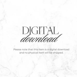 May include: White marble background with the words "DIGITAL download" in a stylish font. Below, smaller text clarifies that the item is a digital download, and no physical item will be shipped.