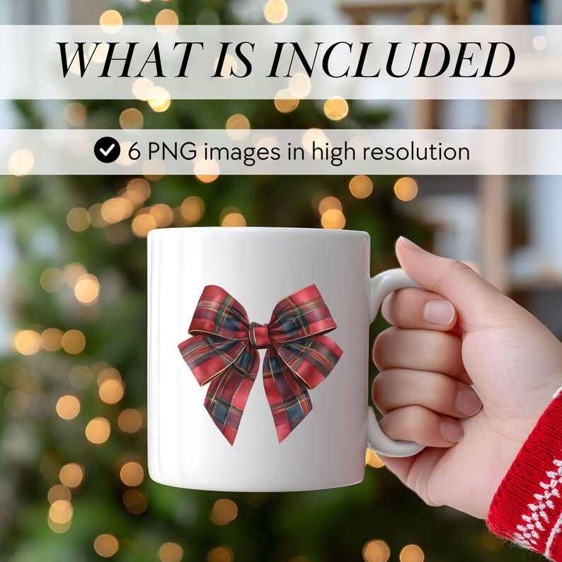 May include: White ceramic mug with a red, green, and gold plaid bow design. The mug has a handle and the text "WHAT IS INCLUDED" and "6 PNG images in high resolution".