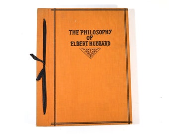 1930 The Philosophy of Elbert Hubbard