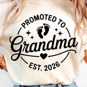 Promoted to Grandma est 2026 , Grandma png First Time Grandma, Grandma Is 2026, Pregnancy New Baby,Baby Announcement Future Grandma,Grandma