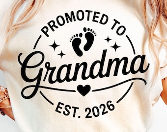 Promoted to Grandma est 2026 , Grandma png First Time Grandma, Grandma Is 2026, Pregnancy New Baby,Baby Announcement Future Grandma,Grandma