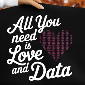 All You Need Is Love And Data PNG, teacher valentine gift png,Funny PNG, Math Teacher Gift, Data Analyst design, Educational Gift Idea