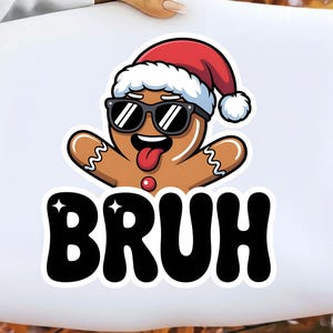 Funny Gingerbread Man Christmas PNG, Cool Santa Hat Cookie with Sunglasses, BRUH Meme Holiday Design, Retro Cartoon Sticker Sublimation