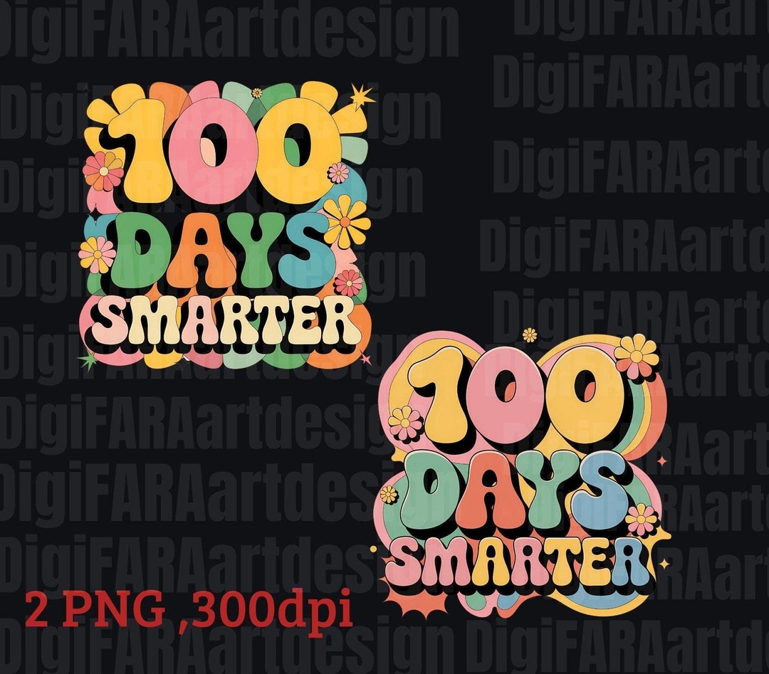 100 Days Smarter Png,100th Day of School Png ,back-to-school School ...