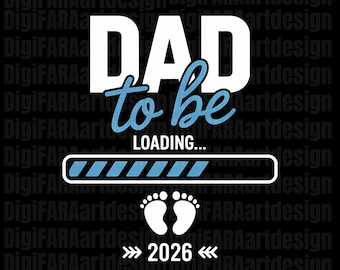 dad to be est 2026, Soon to be dad 2026 Loading for pregnancy announcement, gift for dad, , dad png, 2026 est png