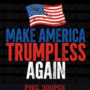 Peut inclure: Conception graphique avec le texte "MAKE AMERICA TRUMPLESS AGAIN" en bleu, rouge et blanc, avec une police vieillie. Un drapeau américain est en haut. Le fond est noir.