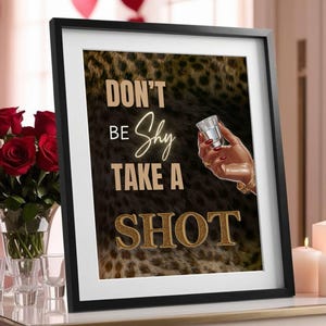 Don&#39;t be Shy Take a Shot Cheetah Print Sign- Printable Entry Fee Shot Leopard Gold Girls Night Dinner Birthday Party Bachelorette Bar Poster