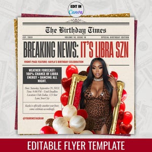 May include: A newspaper-style flyer template with the headline "BREAKING NEWS: IT'S LIBRA SZN." The design features a woman in a leopard print dress, red and white balloons, and gold accents. The text includes a birthday celebration date and time.
