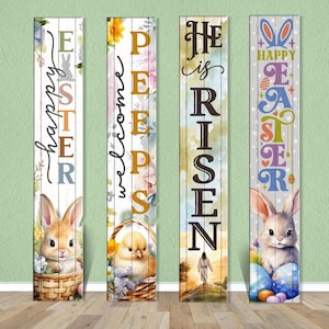 May include: Four vertical wooden Easter signs. The signs feature watercolor images of bunnies, chicks, and Easter eggs. Text includes "Happy Easter", "Welcome Peeps", and "He is Risen". The signs are painted with pastel colors.