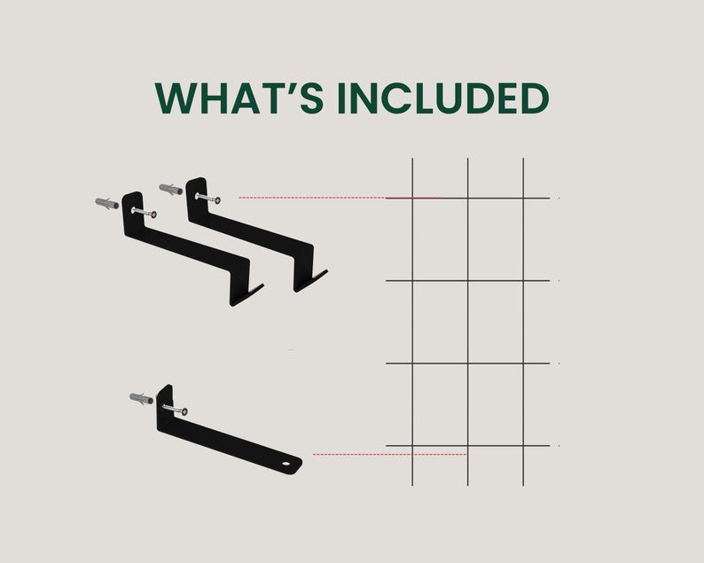May include: Image shows the words "WHAT'S INCLUDED" in green text. Below the text are three black metal brackets with screws and a black grid. The brackets are designed to hold the grid.