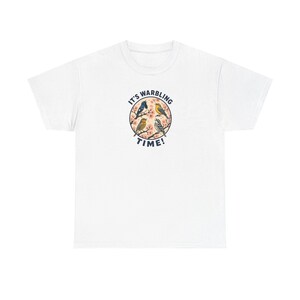 Warbler Tee - Its Warbling Time! Fun Gift for Birdwatchers, Nature Enthusiasts, Outdoor Adventures, Wildlife Lovers, Unique [...]
