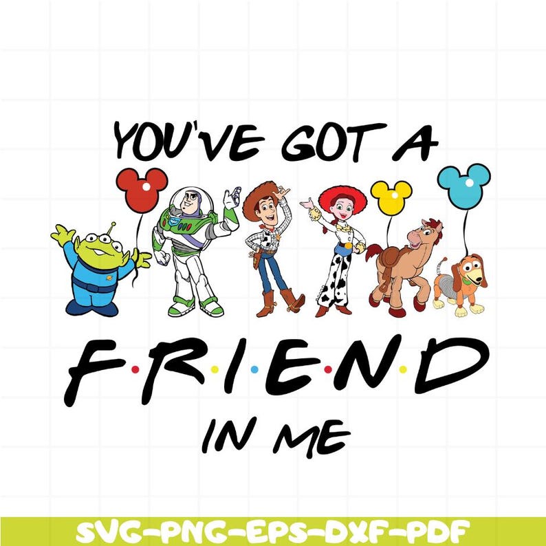 May include: A graphic featuring characters from the Toy Story movie franchise. The text "YOU'VE GOT A FRIEND IN ME" is displayed in a stylized font. The image includes characters such as Buzz Lightyear, Woody, and Jessie.
