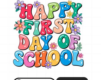 Happy First Day of School PNG, Back to School Design for Kids Shirt, Cute School Quote PNG, Sublimation Design, Instant Download