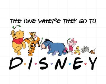 Disney Trip Shirt SVG PNG, Family Matching Vacation Design, The One Where They Go to Disney, Cricut Cut File, Instant Download