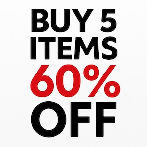 May include: White background with the text "BUY 5 ITEMS 60% OFF" in bold black letters. The "60%" and the percent symbol are in red.