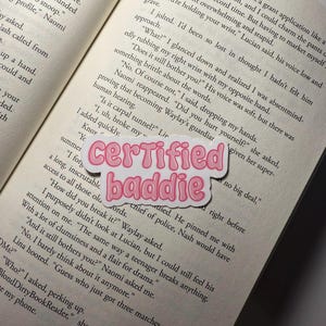 Certified Baddie Sticker - Cute - Water bottle Sticker - Laptop Sticker - Kindle Sticker - Girly Sticker -  Unique Gift - Pink Sticker