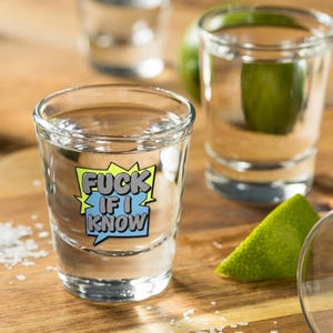 F*ck If I Know Funny Shot Glass – Quirky Barware for Parties and Gifts, collectible shot glass, home bar décor, novelty shot glass, gag gift