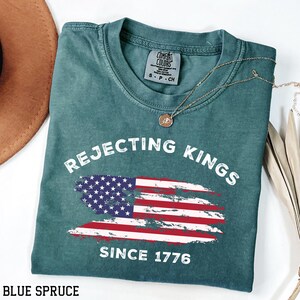 Comfort Colors® Ablehnung Könige seit 1776 Widerstands-Shirt, Pro-Demokratie-Shirt, Anti-Autoritarismus-Shirt, Anti-Maga-T-Shirt, Anti-Trumpf-Shirt